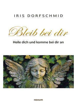 cover image of Bleib bei dir – Heile dich und komme bei dir an